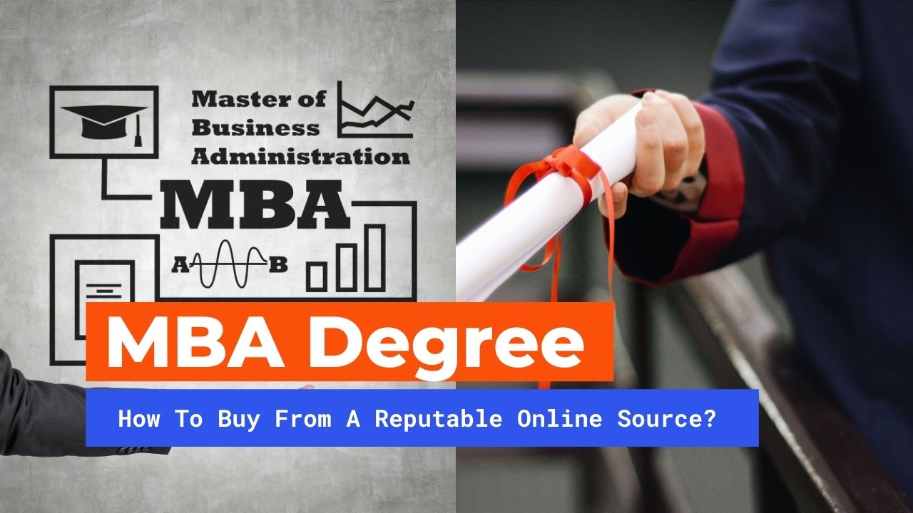 How to Buy an MBA Degree From a Reputable Online Source 1 Buy MBA Degree