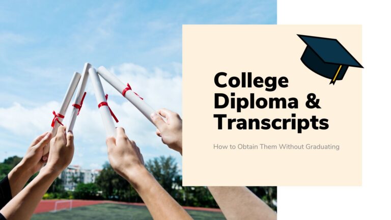 How to Obtain a College Diploma and Transcript Without Attending College? 6 college diploma and transcript