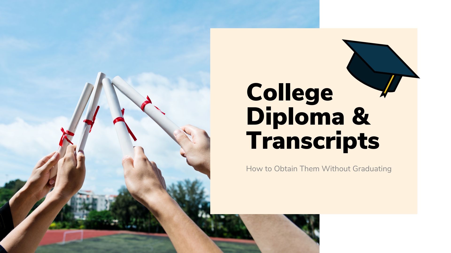 How to Obtain a College Diploma and Transcript Without Attending College? 1 college diploma and transcript